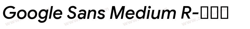 Google Sans Medium R字体转换 Google Sans Medium R字体转换